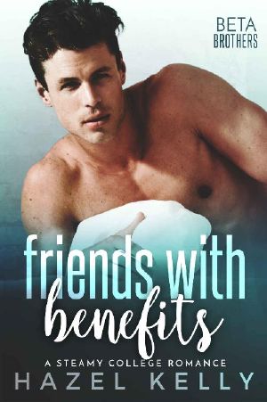 [Beta Brothers 02] • Friends with Benefits